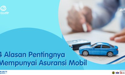 Pentingnya Asuransi Mobil Supaya Tidak Rugi, Ini Dia Faktanya!