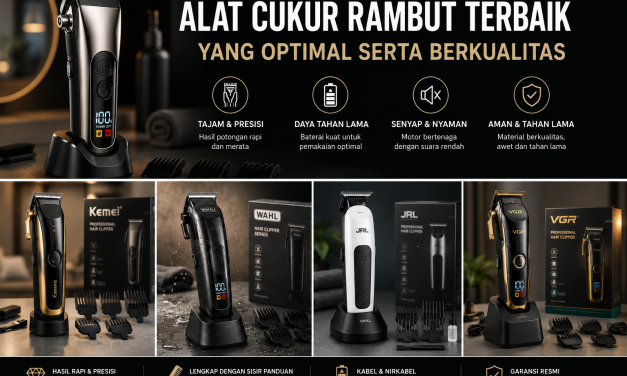 Alat Cukur Rambut Terbaik Yang Optimal Serta Berkualitas