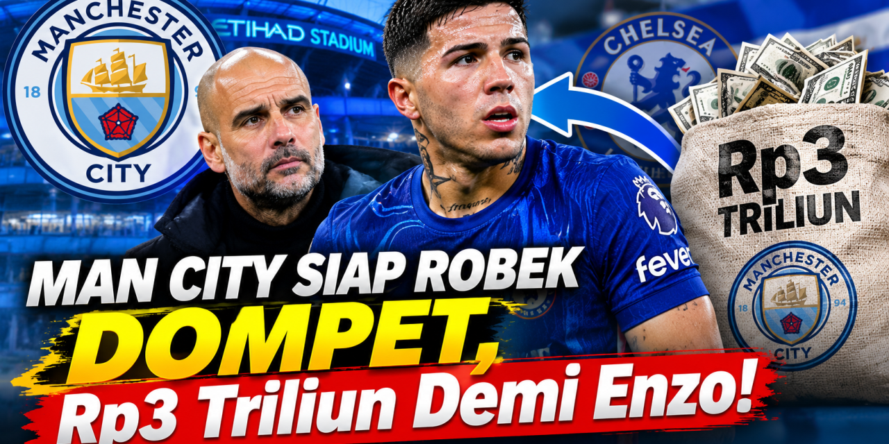Man City Siap Robek Dompet, Rp3 Triliun Demi Enzo!